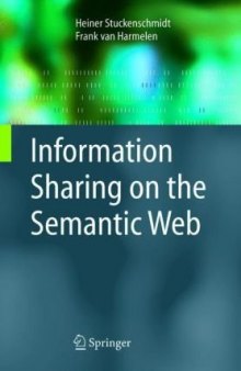 Information Sharing on the Semantic Web (Advanced Information and Knowledge Processing)