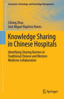 Knowledge Sharing in Chinese Hospitals: Identifying Sharing Barriers in Traditional Chinese and Western Medicine Collaboration