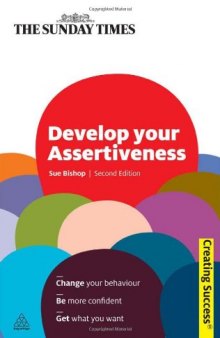 Develop Your Assertiveness, Second Edition