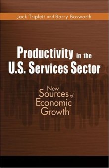 Productivity in the U.S. services sector: new sources of economic growth