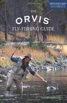 The Orvis Fly-Fishing Guide, Completely Revised and Updated with Over 400 New Color Photos and Illustrations