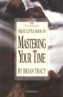 Great Little Book on Mastering Your Time (Great Little Book)