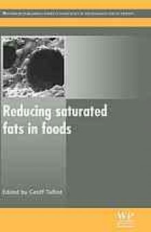 Reducing saturated fats in foods