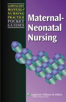 Lippincott Manual of Nursing Practice Pocket Guide: Maternal-Neonatal Nursing