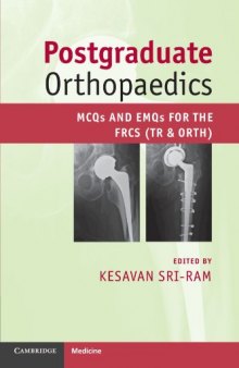 Postgraduate orthopaedics : MCQS and EMQS for the FRCS (Tr & Orth)