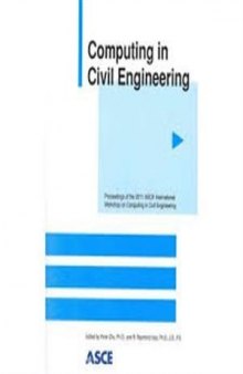 Computing in civil engineering : proceedings of the 2011 ASCE International Workshop on Computing in Civil Engineering, June 19-22, 2011, Miami, Florida