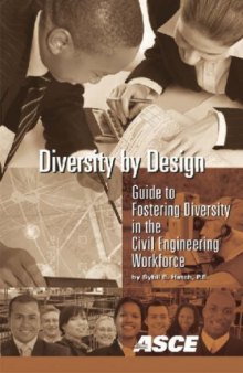 Diversity by Design: Guide to Fostering Diversity in the Civil Engineering Workforce