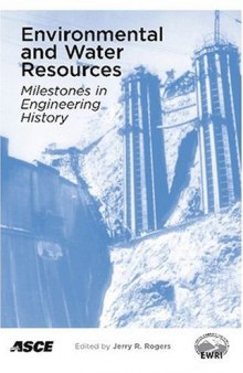 Environmental and water resources : milestones in engineering history : May 15-19, 2007, Tampa, Florida
