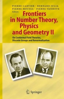 Frontiers in Number Theory, Physics, and Geometry: On Conformal Field Theories, Discrete Groups and Renormalization