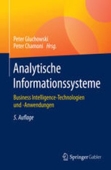 Analytische Informationssysteme: Business Intelligence-Technologien und -Anwendungen