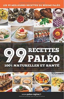 99 Recettes Paléo: 100% naturelles et santé