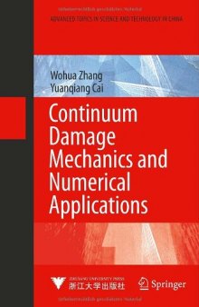 Continuum Damage Mechanics and Numerical Applications (Advanced Topics in Science and Technology in China)