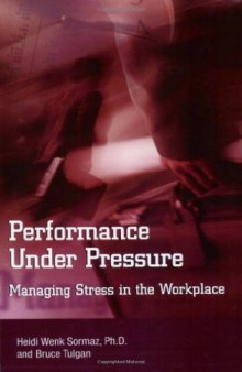 Performance under pressure: managing stress in the workplace  
