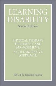 Learning Disability: Physical Therapy, Treatment and Management: A Collaborative Approach (Second Edition)