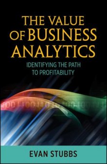 The value of business analytics : identifying the path to profitability