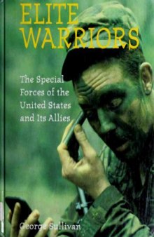 Elite Warriors: The Special Forces of the United States and Its Allies