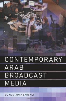 Contemporary Arab Broadcast Media  