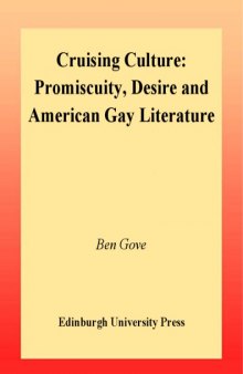 Cruising Culture: Promiscuity and Desire in Contemporary American Gay Culture