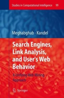 Search Engines, Link Analysis, and User's Web Behavior: A Unifying Web Mining Approach (Studies in Computational Intelligence)