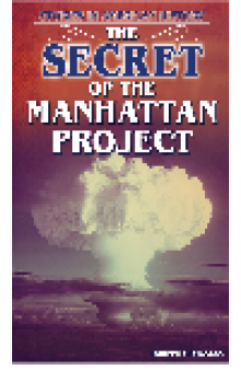 The Secret of the Manhattan Project. Stories in American History