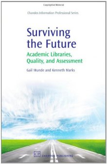 Surviving the Future. Academic Libraries, Quality and Assessment