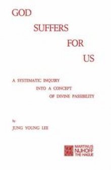 God Suffers for Us: A Systematic Inquiry into a Concept of Divine Passibility
