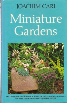 Miniature Gardens (Gardener's Handbook, Vol 4)