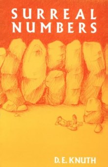 Surreal numbers: how two ex-students turned on to pure mathematics and found total happiness : a mathematical novelette  