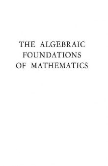 The Algebraic Foundations of Mathematics