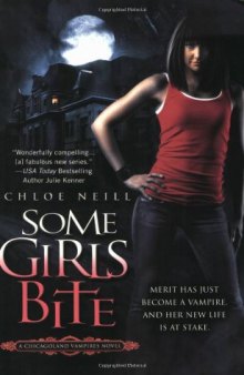 Some Girls Bite (Chicagoland Vampires, Book 1)