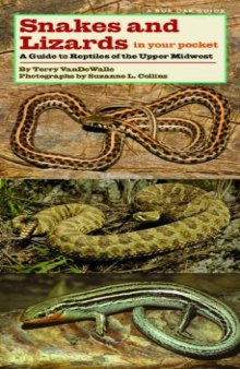 Snakes and Lizards in Your Pocket: A Guide to Reptiles of the Upper Midwest (Bur Oak Guide)