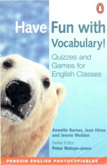 Have fun with vocabulary : quizzes for English classes