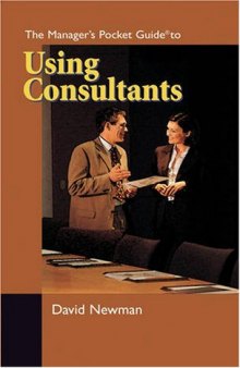 The Manager's Pocket Guide to Using Consultants (Manager's Pocket Guide Series)