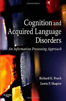 Cognition and Acquired Language Disorders: An Information Processing Approach  