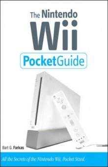 The Nintendo Wii pocket guide: all the secrets of the Nintendo Wii, pocket sized
