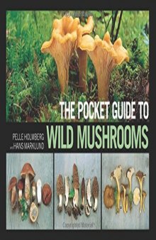 The pocket guide to wild mushrooms : helpful tips for mushrooming in the field