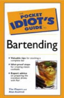 The Pocket Idiot's Guide to Bartending