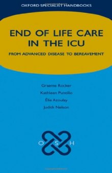 End of Life Care in the ICU: From advanced disease to bereavement