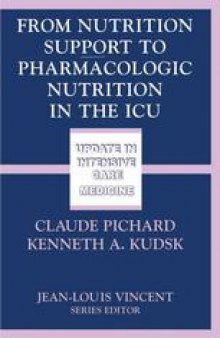 From Nutrition Support to Pharmacologic Nutrition in the ICU