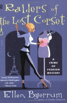 Raiders of the Lost Corset: A Crime of Fashion Mystery