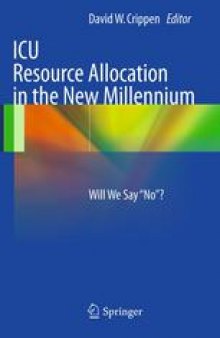 ICU Resource Allocation in the New Millennium: Will We Say "No"?