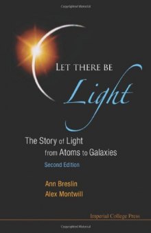Let There Be Light: The Story of Light from Atoms to Galaxies