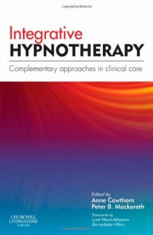 Integrative Hypnotherapy: Complementary approaches in clinical care, 1e