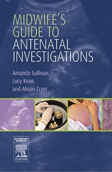 Midwife's Guide to Antenatal Investigations, 1e