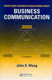 What every engineer should know about business communication