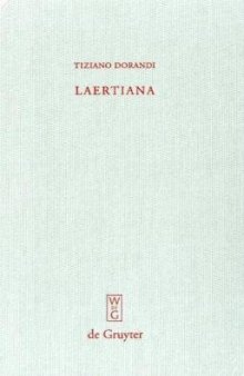 Laertiana: Capitoli sulla tradizione manoscritta e sulla storia del testo delle ''''Vite dei filosofi'''' di Diogene Laerzio 