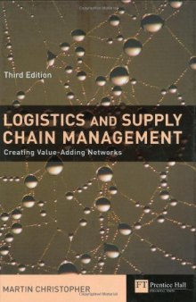 Logistics and Supply Chain Management: Creating Value-Adding Networks