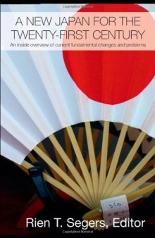 A New Japan for the Twenty-First Century: An Inside Overview of Current Fundamental Changes (Routledge Contemporary Japan)