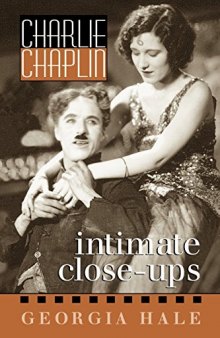 Charlie Chaplin : intimate close-ups
