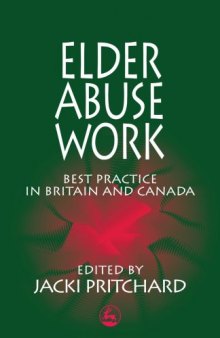 Elder abuse work: best practice in Britain and Canada